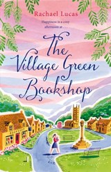 The Village Green Bookshop - Rachael Lucas - 9781529058741