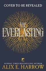 The Everlasting - Alix E. Harrow - 9781529061208