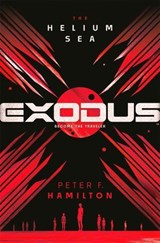 EXODUS: The Helium Sea - Peter F. Hamilton - 9781529073812