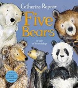 Five Bears - Catherine Rayner - 9781529073874