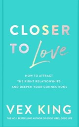 Closer to Love - Vex King - 9781529087864