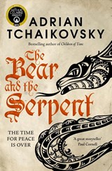 The Bear and the Serpent - Adrian Tchaikovsky - 9781529091434
