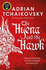 The Hyena and the Hawk - Adrian Tchaikovsky - 9781529091441