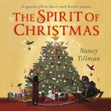 The Spirit of Christmas - Nancy Tillman - 9781529095715