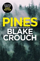 Pines - Blake Crouch - 9781529099805