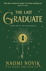 The Last Graduate - Naomi Novik - 9781529100907