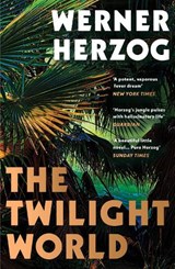 The Twilight World - Werner Herzog - 9781529116243