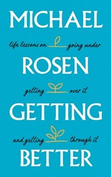 Getting Better - Michael Rosen - 9781529148893