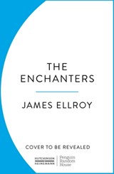The Enchanters - James Ellroy - 9781529151282