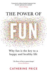 The Power of Fun - Catherine Price - 9781529192841