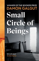Small Circle of Beings - Damon Galgut - 9781529198171