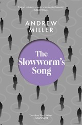 The Slowworm's Song - Andrew Miller - 9781529354232