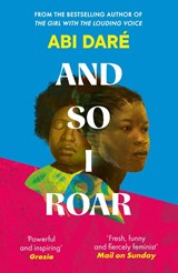 And So I Roar - Abi Dare - 9781529383553