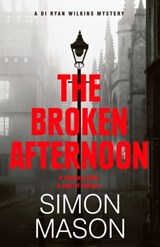 The Broken Afternoon - Simon Mason - 9781529415728