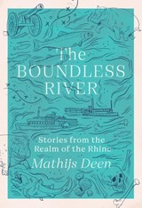 The Boundless River - Mathijs Deen - 9781529424171