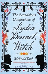 The Scandalous Confessions of Lydia Bennet, Witch - Melinda Taub - 9781529426281