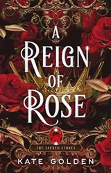 A Reign of Rose - Kate Golden - 9781529434118