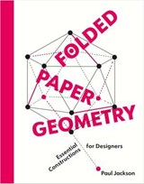 Folded Paper Geometry - Paul Jackson - 9781529440492