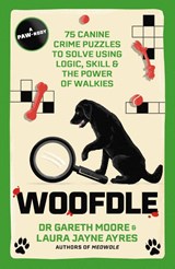 Woofdle - Dr. Gareth Moore ; Laura Jayne Ayres - 9781529447798