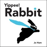 Yippee! Rabbit - HAM,  Jo - 9781529509106