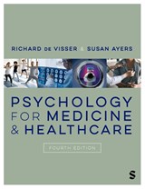 Psychology for Medicine and Healthcare - Richard de Visser ; Susan Ayers - 9781529685091