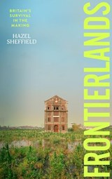 Frontierlands - Hazel Sheffield - 9781529908237