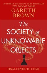 The Society of Unknowable Objects - Gareth Brown - 9781529908794