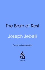 The Brain at Rest - Joseph Jebelli - 9781529909821