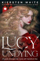 Lucy Undying - Kiersten White - 9781529917697