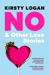 No & Other Love Stories - Kirsty Logan - 9781529924213