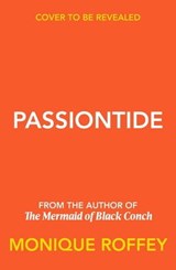 Passiontide - Monique Roffey - 9781529926040