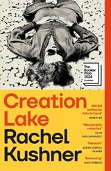 Creation Lake - Rachel Kushner - 9781529933383