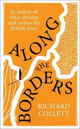 Along the Borders - Richard Collett - 9781529935899