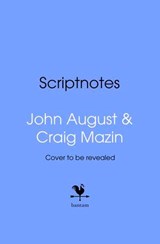 Scriptnotes - John August ; Craig Mazin - 9781529964851