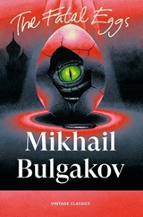 The Fatal Eggs - Mikhail Bulgakov - 9781529981537