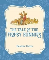 The Tale of the Flopsy Bunnies - Beatrix Potter - 9781532400377