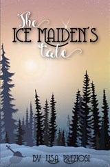 The Ice Maiden's Tale - Lisa Preziosi - 9781532402326