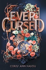 Ever Cursed - Corey Ann Haydu - 9781534437050