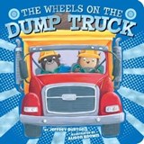 The Wheels on the Dump Truck - Jeffrey Burton - 9781534442498