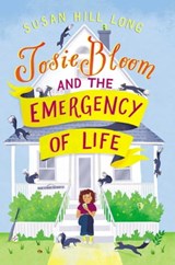 Josie Bloom and the Emergency of Life - Susan Hill Long - 9781534444294