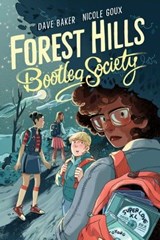 Forest Hills Bootleg Society - Dave Baker ; Nicole Goux - 9781534469501
