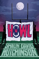 Howl - Shaun David Hutchinson - 9781534470941