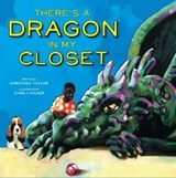 There's a Dragon in My Closet - Dorothea Taylor - 9781534476479