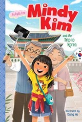 Mindy Kim and the Trip to Korea - Lyla Lee - 9781534488960