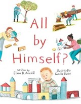 All by Himself? - Elana K. Arnold - 9781534489905