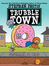 Squirrel Do Bad - Stephan Pastis - 9781534496125