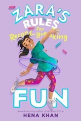 Zara's Rules for Record-Breaking Fun - Hena Khan - 9781534497603