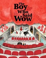 The Boy Who Said Wow - Todd Boss - 9781534499720