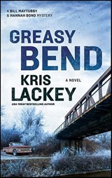 Greasy Bend - Kris Lackey - 9781538440995