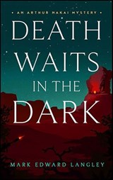 Death Waits in the Dark - Mark Edward Langley - 9781538507773
